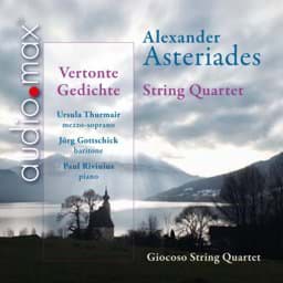 Zeige Details für Alexander Asteriades - Streichquartett & Vertonte Gedichte Bild von Alexander Asteriades - Streichquartett & Vertonte Gedichte