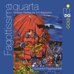 Zeige Details für Fagottissima Quarta - Virtuose Raritäten für 3-5 Fagotte Bild von Fagottissima Quarta - Virtuose Raritäten für 3-5 Fagotte