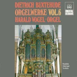 Zeige Details für Dietrich Buxtehude - Sämtliche Orgelwerke Vol. 6 Bild von Dietrich Buxtehude - Sämtliche Orgelwerke Vol. 6
