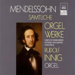 Zeige Details für Felix Mendelssohn Bartholdy - Sämtliche Orgelwerke Bild von Felix Mendelssohn Bartholdy - Sämtliche Orgelwerke