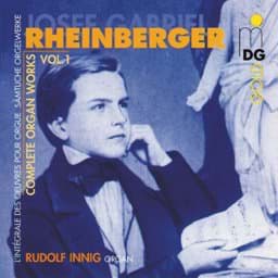 Zeige Details für Josef Rheinberger - Sämtliche Orgelwerke Vol. 1 Bild von Josef Rheinberger - Sämtliche Orgelwerke Vol. 1