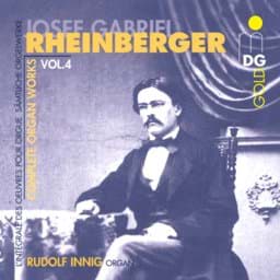 Zeige Details für Josef Gabriel Rheinberger - Sämtliche Orgelwerke Vol. 4 Bild von Josef Gabriel Rheinberger - Sämtliche Orgelwerke Vol. 4
