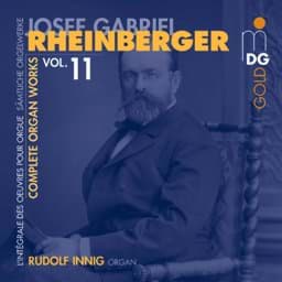 Zeige Details für Josef Rheinberger - Sämtliche Orgelwerke Vol. 11 Bild von Josef Rheinberger - Sämtliche Orgelwerke Vol. 11