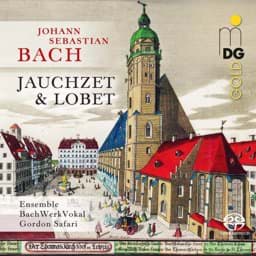 Zeige Details für J. S. Bach - Jauchzet & Lobet Bild von J. S. Bach - Jauchzet & Lobet