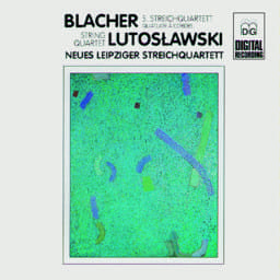 Zeige Details für Boris Blacher & Witold Lutoslavski - Streichquartett Bild von Boris Blacher & Witold Lutoslavski - Streichquartett