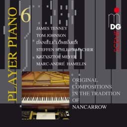 Zeige Details für Player Piano 6  - Originalkompositionen in der Nachfolge Nancarrows Bild von Player Piano 6  - Originalkompositionen in der Nachfolge Nancarrows