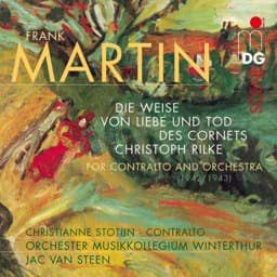Zeige Details für Frank Martin - Die Weise von Liebe und Tod des Cornets Christoph Rilke Bild von Frank Martin - Die Weise von Liebe und Tod des Cornets Christoph Rilke