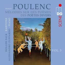 Zeige Details für Francis Poulenc - Lieder Vol. 3 Bild von Francis Poulenc - Lieder Vol. 3