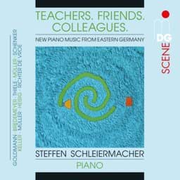 Zeige Details für Teachers. Friends. Colleagues - Neue Klaviermusik aus Ostdeutschland Bild von Teachers. Friends. Colleagues - Neue Klaviermusik aus Ostdeutschland