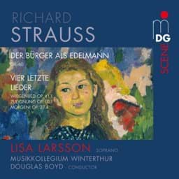 Zeige Details für Richard Strauss - Der Bürger als Edelmann, Vier letzte Lieder Bild von Richard Strauss - Der Bürger als Edelmann, Vier letzte Lieder