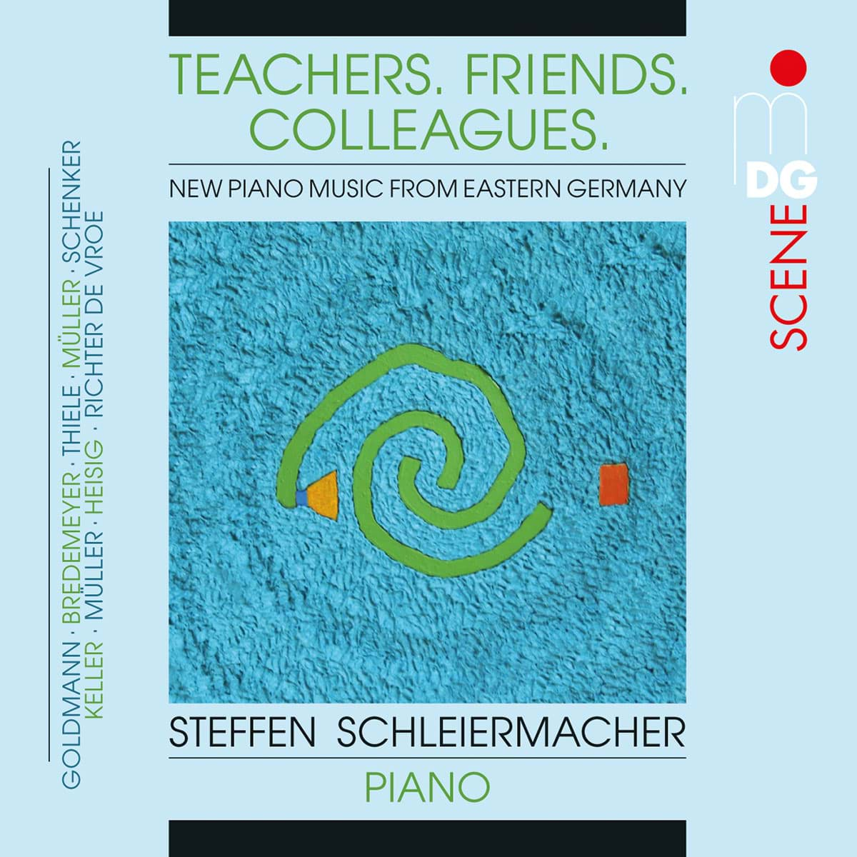 Bild von Teachers. Friends. Colleagues - Neue Klaviermusik aus Ostdeutschland